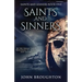 Saints And Sinners: In the Anglo-Saxon Kingdoms of Mercia and Lindsey