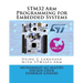 STM32 Arm Programming for Embedded Systems: Using C Language with STM32 Nucleo