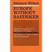 Europe Without Baedeker: Sketches Among the Ruins of Italy, Greece and England, with Notes from a Diary of 1963-64: Paris, Rome, Budapest