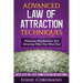 Advanced Law of Attraction Techniques: Mastering Manifestation and Attracting What You Want Fast!