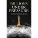 Billions Under Pressure: The Art and Science of Creating, Exchanging and Protecting Value