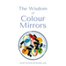 The Wisdom of Colour Mirrors