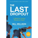 The Last Dropout: A Model for Creating Educational Equity
