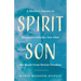 Spirit Son: A Mother's Journey to Reconnect with Her Son After His Death From Heroin Overdose