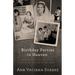 Birthday Parties in Heaven: Thoughts on Love, Life, Grief, and Other Matters of the Heart