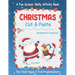 Christmas Cut And Paste Workbook For Preschool: A Fun Christmas Scissor Skills Activity Book For Kids Ages 2-5 And Toddlers... 30+ Pages of Cutting, C