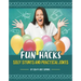 Fun Hacks: Silly Stunts and Practical Jokes