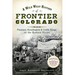 A Wild West History of Frontier Colorado: Pioneers, Gunslingers & Cattle Kings on the Eastern Plains