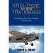 The Saga of the Tin Goose: The Story of the Ford Tri-Motor 3rd Edition 2012