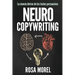 NEUROCOPYWRITING La ciencia detrás de los textos persuasivos: Aprende a escribir para persuadir y vender a la mente
