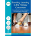 Boosting Learning in the Primary Classroom: Occupational Therapy Strategies That Really Work with Pupils