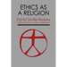 Ethics as a Religion