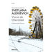 Voces de Chernobil: Cronica del Futuro = Voices of Chernobyl