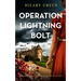OPERATION LIGHTNING BOLT an absolutely gripping historical murder mystery full of twists