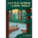 Little Hawk and the Lone Wolf: A Memoir