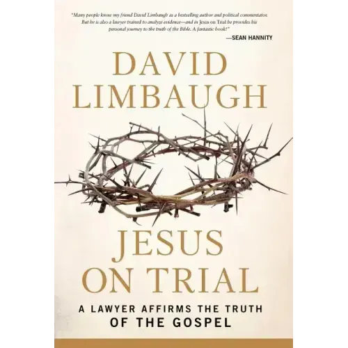 Jesus on Trial: A Lawyer Affirms the Truth of the Gospel