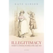 Illegitimacy, Family, and Stigma in England, 1660-1834