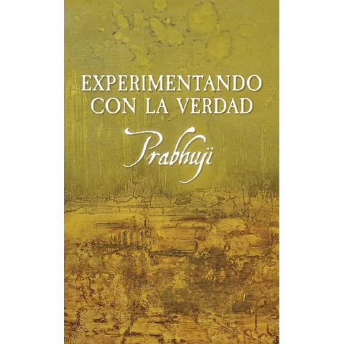 Experimentando con la Verdad