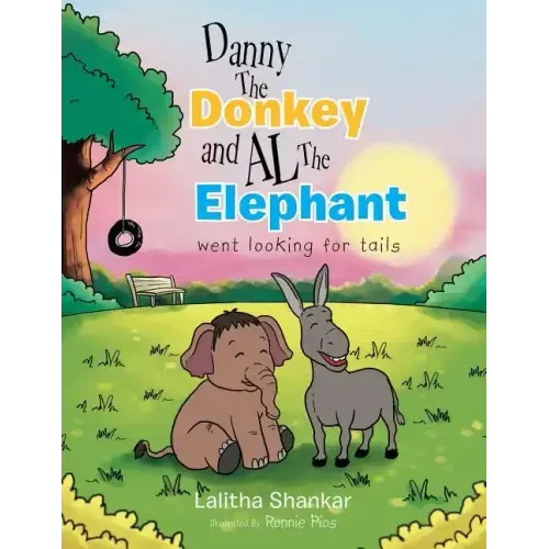 Danny the Donkey and Al the Elephant Went Looking for Tails