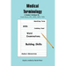 Medical Terminology: A Student Workbook
