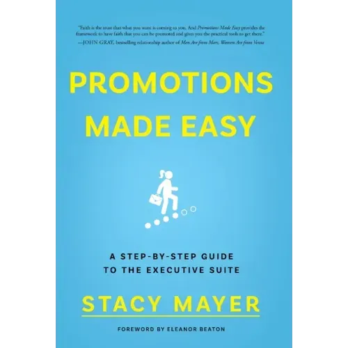Promotions Made Easy: A Step-by-Step Guide to the Executive Suite