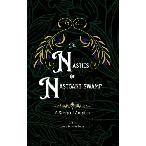 The Nasties of Nastgant Swamp