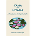 Yama Niyama: A Foundation for Spiritual Life.