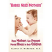 ''Babies Need Mothers''