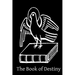 The Book of Destiny: An Open Statement of the Authentic and Inspired Prophecies of The Old and New Testament