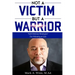 Not a Victim But a Warrior: Self-Defense Strategies For Winning at Life