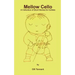 Mellow Cello: A Collection of Short Stories for Cellists