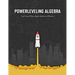 Powerleveling Algebra: Teach Yourself Basic Algebra Quickly and Efficiently Highschool Algebra Workbook