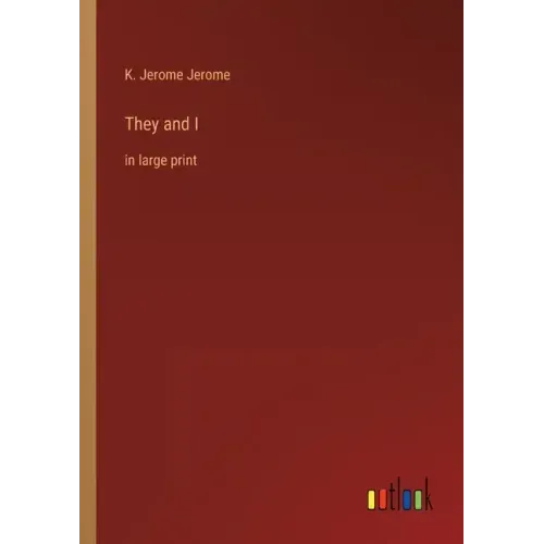 They and I: in large print