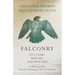 Falconry - Its Claims, History, and Practice - To Which are Added, Remarks on Training the Otter and Cormorant