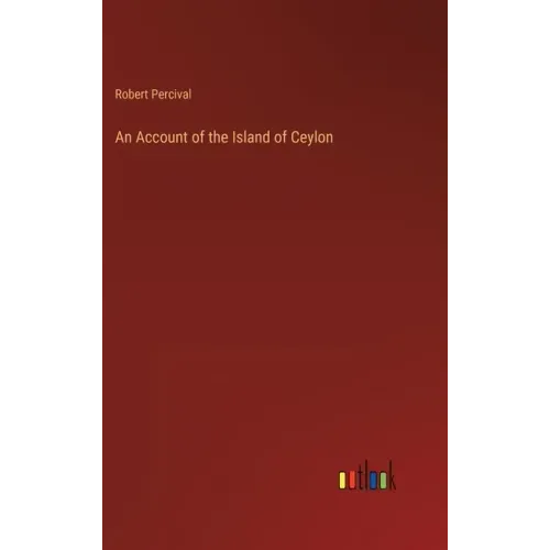An Account of the Island of Ceylon