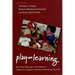 Play = Learning: How Play Motivates and Enhances Children's Cognitive and Social-Emotional Growth