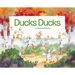 Ducks Ducks