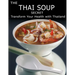 The Thai Soup Secret: Transform Your Health With ThaiLand