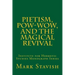 Pietism, Pow-Wow, and the Magical Revival: Institute for Hermetic Studies Monograph Series
