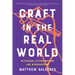 Craft in the Real World: Rethinking Fiction Writing and Workshopping