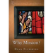 Why Mission?