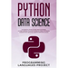 Python Data Science: An essential crash course made accessible to start working filled with essential tools, tecniques, concepts that helps