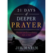 21 Days of Deeper Prayer: Discover an Extraordinary Life in God