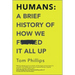 Humans: A Brief History of How We F*cked It All Up