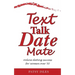 Text, Talk, Date, Mate: Online dating success for women over 50