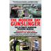 The Modern Day Gunslinger: The Ultimate Handgun Training Manual