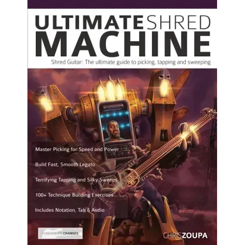 Ultimate Shred Machine: Shred guitar: the ultimate guide to picking, tapping and sweeping