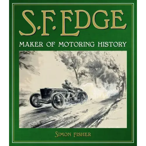 S.F. Edge: Maker of Motoring History