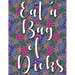 Eat a Bag of Dicks: swear word coloring book for adults stress relieving designs 8.5" X 11" Mandala Designs 54 Pages