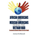 African Americans and Mexican Americans During the Vietnam War: Two American Stateless Nations in the Lion's Mouth